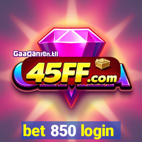 bet 850 login